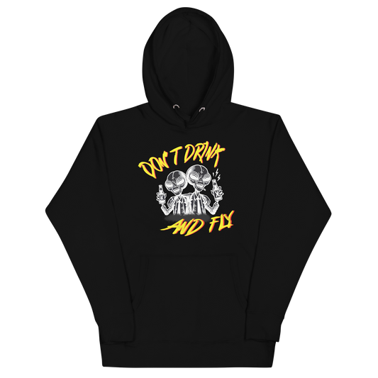 DON'T DRINK AND FLY HOODIE